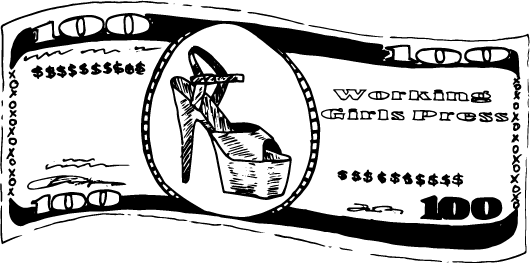 Working Girls Press logo, a one hundred dollar bill with a pleaser platform heels in the middle